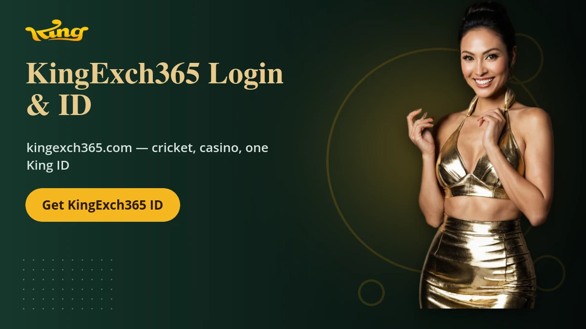 KingExch365 Login & ID — KingExch365 banner: kingexch365.com — cricket, casino, one King ID